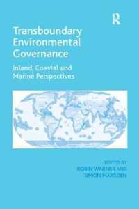 Transboundary Environmental Governance : Inland, Coastal and Marine Perspectives