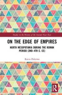 On the Edge of Empires : North Mesopotamia during the Roman Period (2nd - 4th c. CE) (Studies in the History of the Ancient Near East)