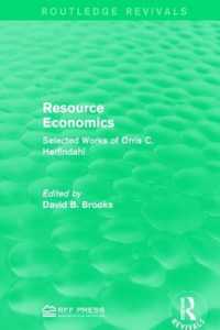 Resource Economics : Selected Works of Orris C. Herfindahl (Routledge Revivals)