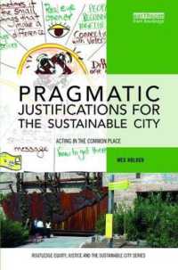 Pragmatic Justifications for the Sustainable City : Acting in the common place (Routledge Equity, Justice and the Sustainable City series)