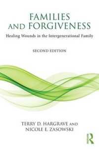Families and Forgiveness : Healing Wounds in the Intergenerational Family （2ND）