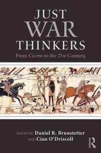 聖戦の思想家たち<br>Just War Thinkers : From Cicero to the 21st Century (War, Conflict and Ethics)