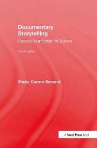 Documentary Storytelling : Creative Nonfiction on Screen -- Hardback （4 ed）