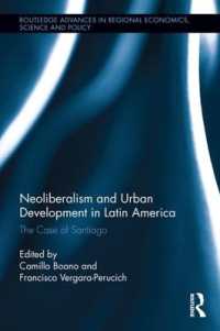 Neoliberalism and Urban Development in Latin America : The Case of Santiago (Routledge Advances in Regional Economics, Science and Policy)