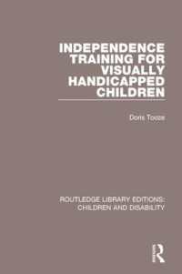 Independence Training for Visually Handicapped Children (Routledge Library Editions: Children and Disability)