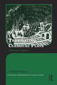 Translating Classical Plays : Collected Papers (Routledge Monographs in Classical Studies)