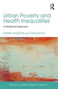 都市の貧困、不平等と健康：批判的視座<br>Urban Poverty and Health Inequalities : A Relational Approach (Critical Approaches to Health)