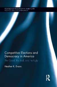Competitive Elections and Democracy in America : The Good, the Bad, and the Ugly (Routledge Research in American Politics and Governance)