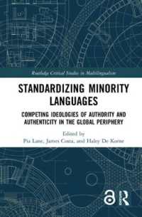Standardizing Minority Languages : Competing Ideologies of Authority and Authenticity in the Global Periphery (Routledge Critical Studies in Multilingualism)