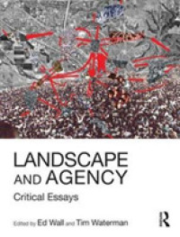 Landscape and Agency : Critical Essays