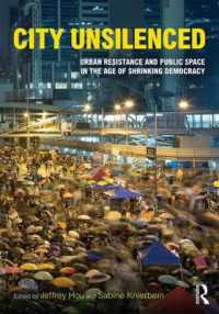 黙らされない都市：縮小する民主主義時代の都市の抵抗運動と公共空間<br>City Unsilenced : Urban Resistance and Public Space in the Age of Shrinking Democracy