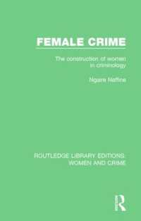 Female Crime : The Construction of Women in Criminology (Routledge Library Editions: Women and Crime)