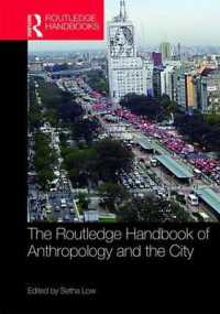 ラウトレッジ版　人類学と都市ハンドブック<br>The Routledge Handbook of Anthropology and the City (Routledge Anthropology Handbooks)