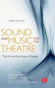 Sound and Music for the Theatre : The Art & Technique of Design （3 Revised）