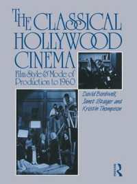 The Classical Hollywood Cinema : Film Style and Mode of Production to 1960