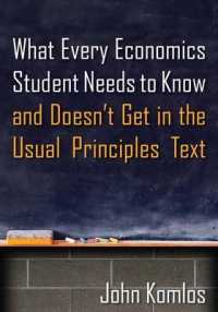 What Every Economics Student Needs to Know and Doesn't Get in the Usual Principles Text