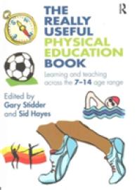 The Really Useful Physical Education Book : Learning and Teaching Across the 714 Age Range (Really Useful) （Reprint）