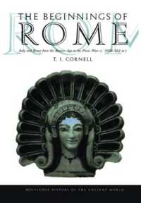 The Beginnings of Rome : Italy and Rome from the Bronze Age to the Punic Wars (c.1000-264 BC) (The Routledge History of the Ancient World)