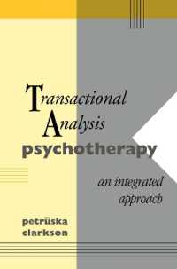 Transactional Analysis Psychotherapy : An Integrated Approach