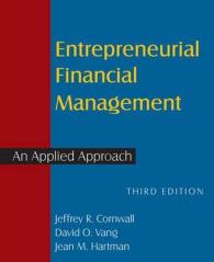 Entrepreneurial Financial Management : An Applied Approach (100 Cases) （3 Revised）