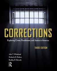 Corrections : Exploring Crime, Punishment, and Justice in America （3RD）