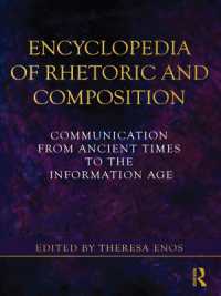 Encyclopedia of Rhetoric and Composition : Communication from Ancient Times to the Information Age