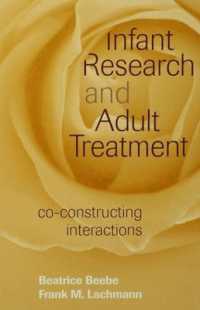 Infant Research and Adult Treatment : Co-constructing Interactions