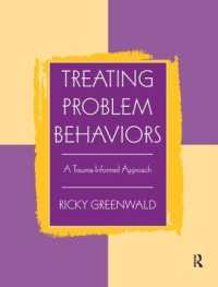 Treating Problem Behaviors : A Trauma-Informed Approach