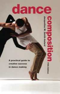 Dance Composition : A Practical Guide to Creative Success in Dance Making （5TH）
