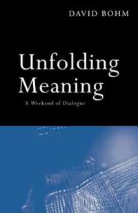 Unfolding Meaning : A Weekend of Dialogue with David Bohm