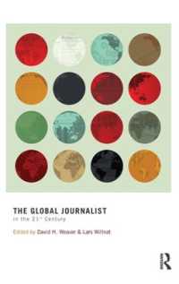 The Global Journalist in the 21st Century (Routledge Communication Series)