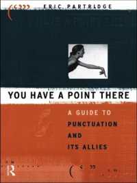 You Have a Point There : A Guide to Punctuation and Its Allies