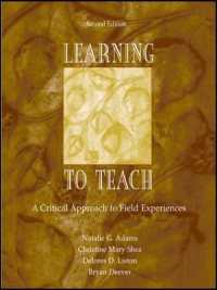 Learning to Teach : A Critical Approach to Field Experiences （2ND）