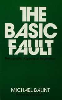 The Basic Fault : Therapeutic Aspects of Regression （2ND）