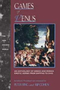 Games of Venus : An Anthology of Greek and Roman Erotic Verse from Sappho to Ovid