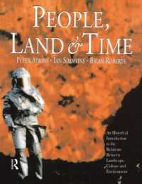 People, Land and Time : An Historical Introduction to the Relations between Landscape, Culture and Environment
