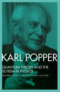 Quantum Theory and the Schism in Physics : From the Postscript to the Logic of Scientific Discovery