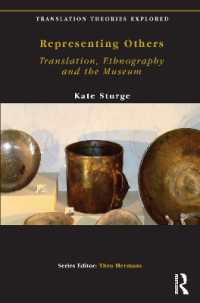 Representing Others : Translation, Ethnography and Museum (Translation Theories Explored)