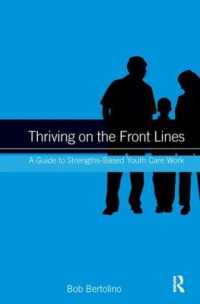 Thriving on the Front Lines : A Guide to Strengths-Based Youth Care Work