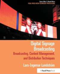 Digital Signage Broadcasting : Broadcasting, Content Management, and Distribution Techniques