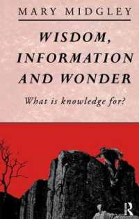 Wisdom, Information and Wonder : What is Knowledge For?