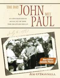The Day John Met Paul : An Hour-by-Hour Account of How the Beatles Began