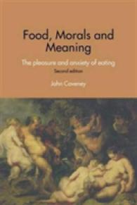 Food, Morals and Meaning : The Pleasure and Anxiety of Eating （2 Revised）