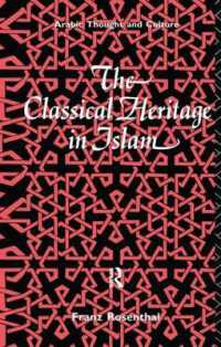 The Classical Heritage in Islam (Arabic Thought and Culture)