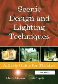 Scenic Design and Lighting Techniques : A Basic Guide for Theatre