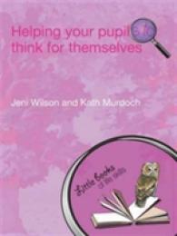 Helping your Pupils to Think for Themselves (Little books of life skills) -- Hardback