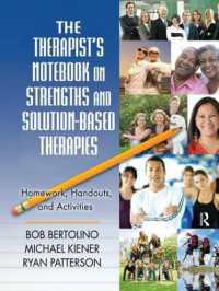 The Therapist's Notebook on Strengths and Solution-Based Therapies : Homework, Handouts, and Activities