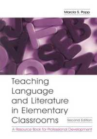 Teaching Language and Literature in Elementary Classrooms : A Resource Book for Professional Development （2ND）