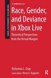 Race， Gender， and Deviance in Xbox Live : Theoretical Perspectives from the Virtual Margins