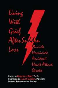 Living with Grief : After Sudden Loss Suicide, Homicide, Accident, Heart Attack, Stroke